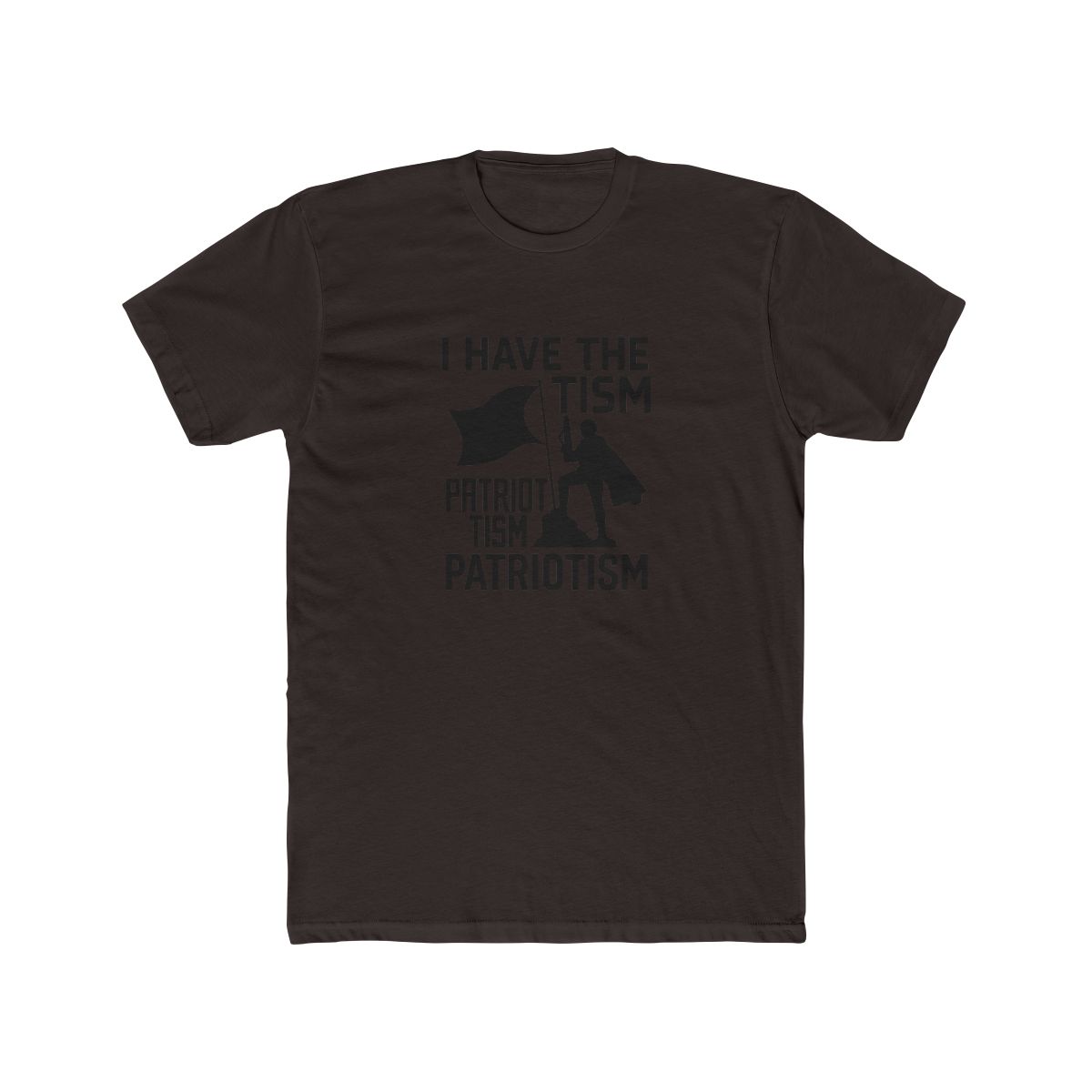 I Have the Patriotism in Black Bold T Shirt - alternate angle 5, merchandise