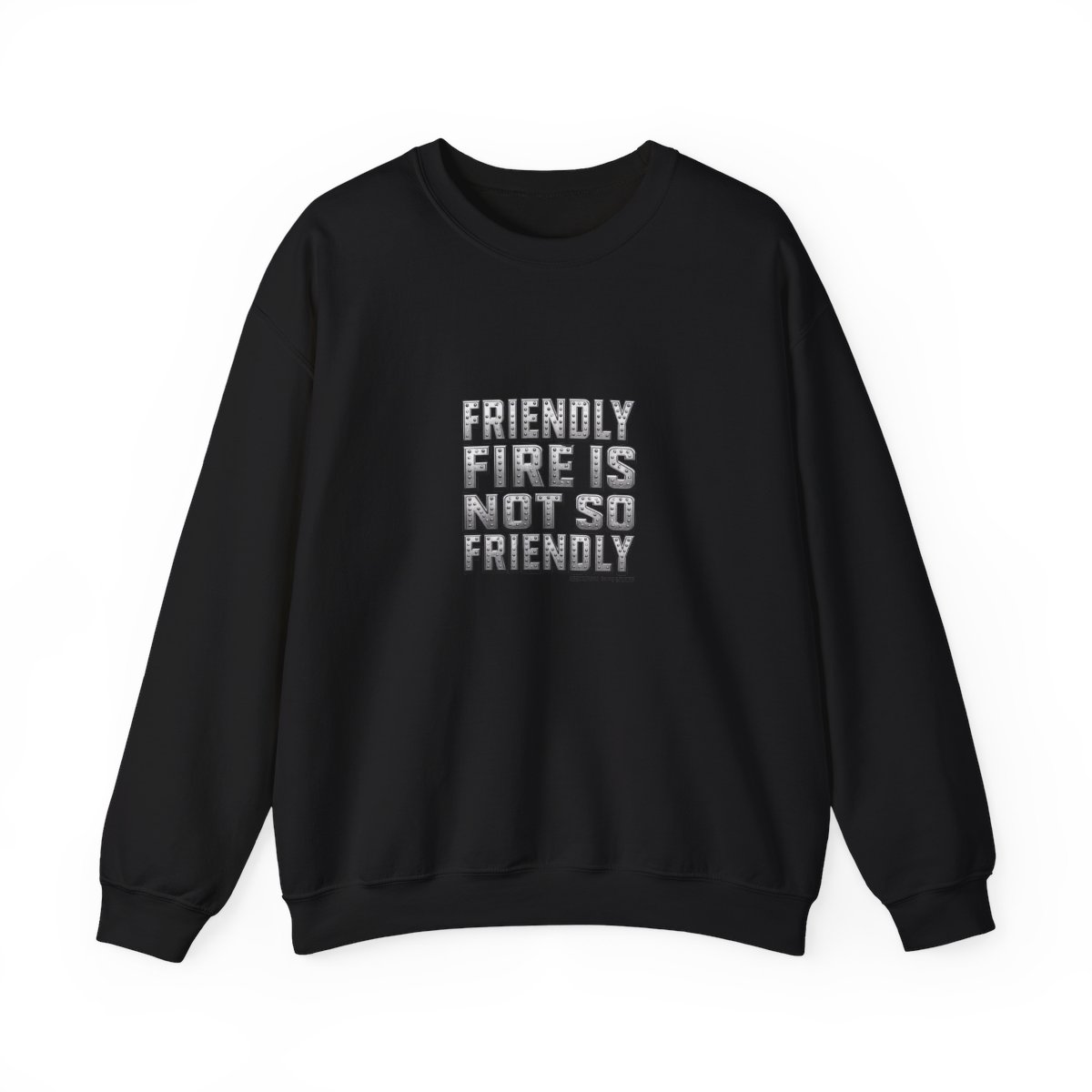 Helldivers "FRIENDLY FIRE IS NOT SO FRIENDLY" Crewneck